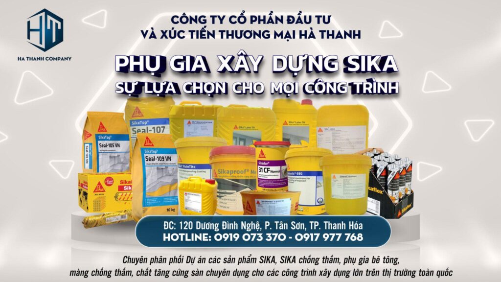 Chống Thấm SIKA Thanh Hóa | Tuyển Đại Lý Phân Phối Sika Tại Nghi Sơn – Tĩnh Gia: Cơ Hội Hợp Tác Hấp Dẫn